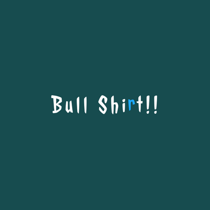 "Bull ShiRt!!" T-shirt • Unisex t-shirt